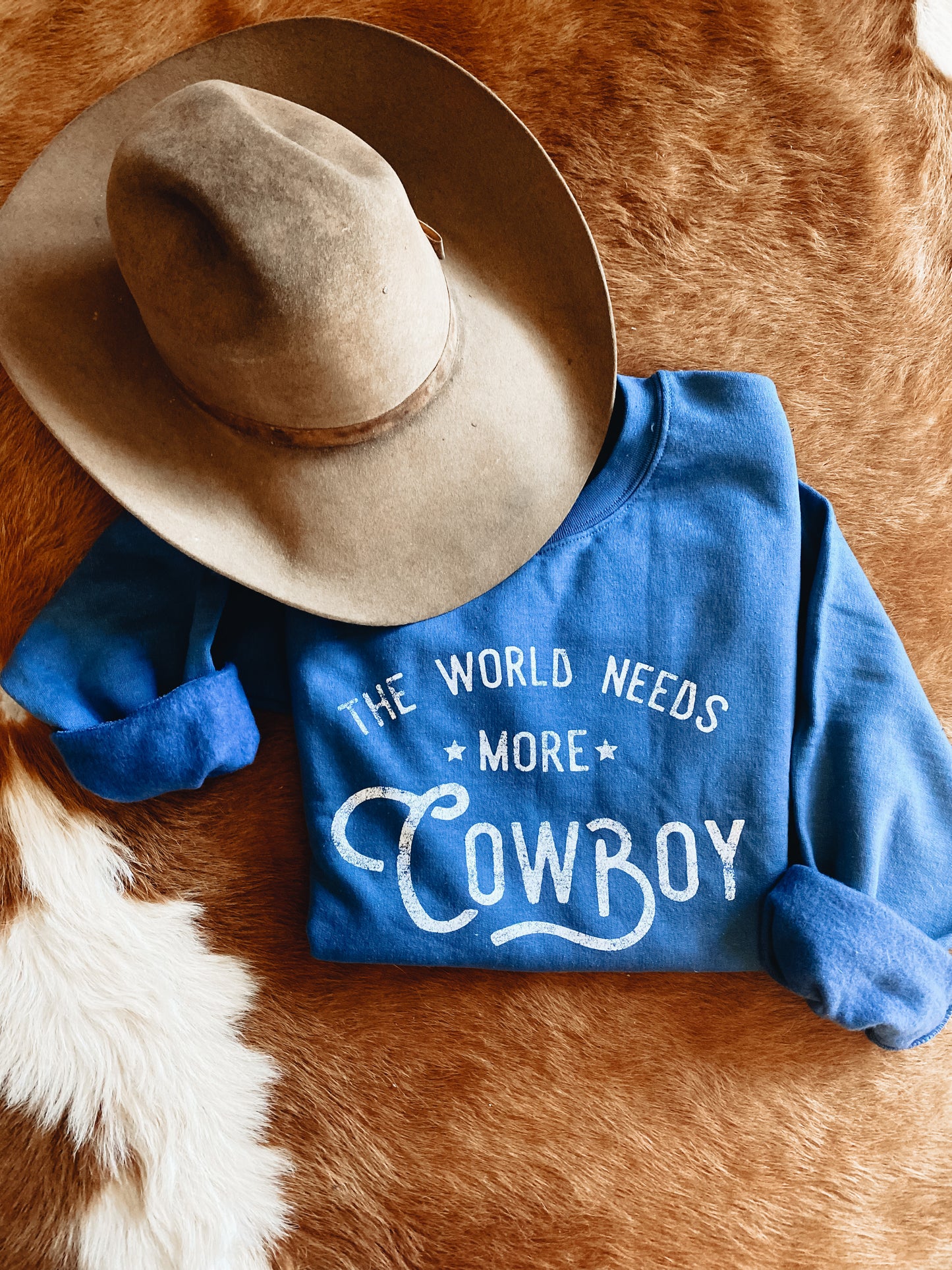 The World Needs More Cowboy Sweatshirt